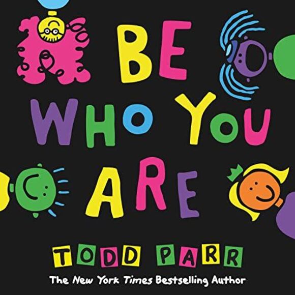 Be Who You Are -- Todd Parr - Picture 2 of 3